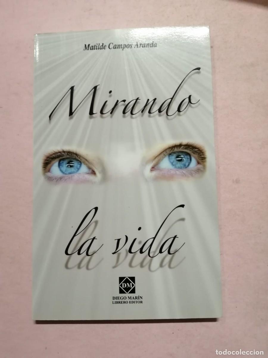 Libros de segunda mano: MIRANDO LA VIDA (MATILDE CAMPOS ARANDA) - Foto 1