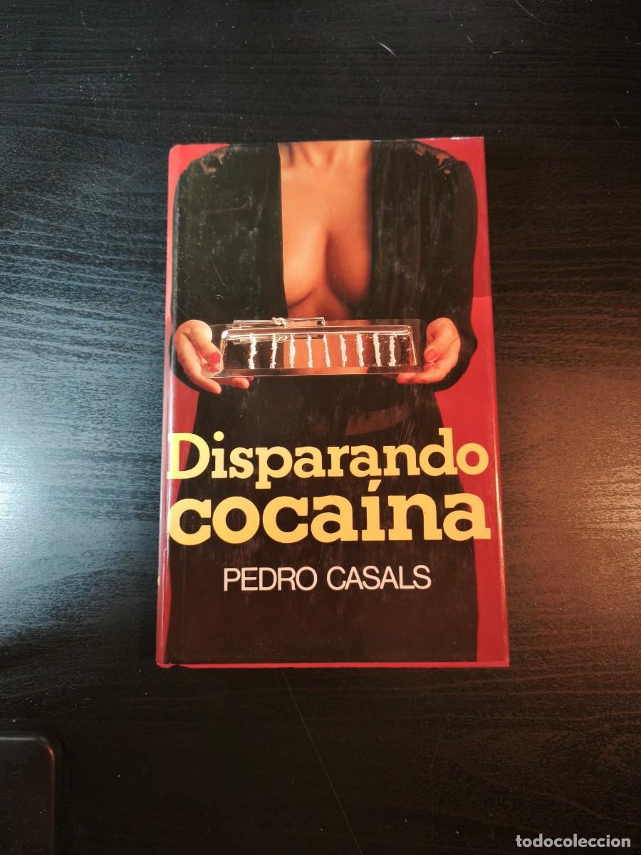 Libros de segunda mano: Disparando coca&iacute;na - Pedro Casals - Foto 1