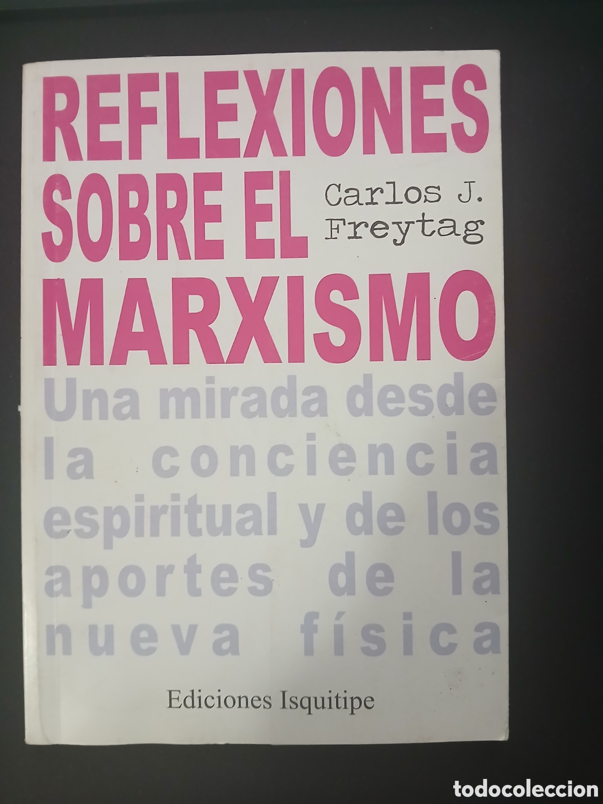 Libros de segunda mano: Carlos J. Freytag Reflexiones sobre el marxismo