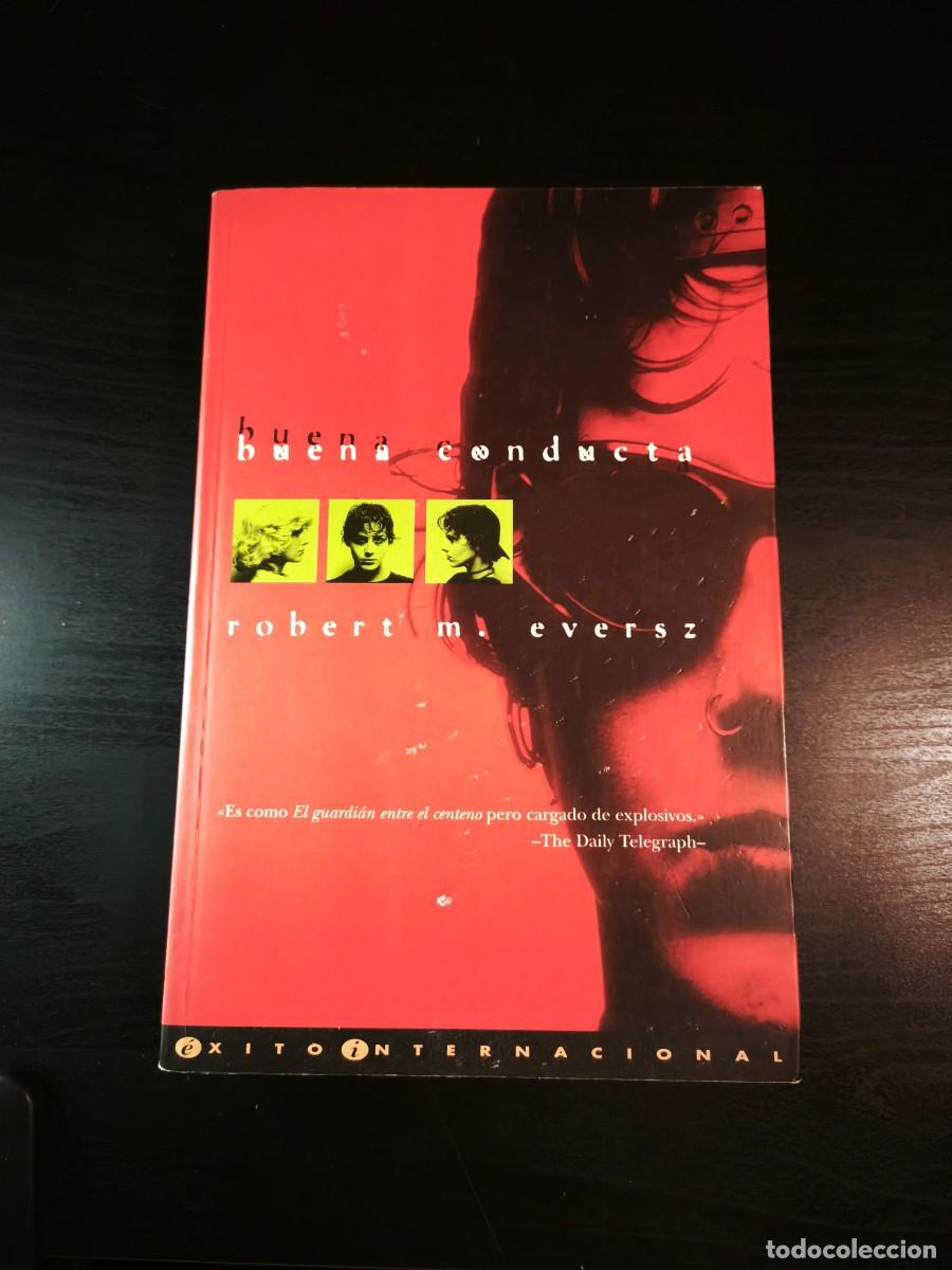 Libros de segunda mano: Buena conducta - Robert M. Eversz - Foto 1