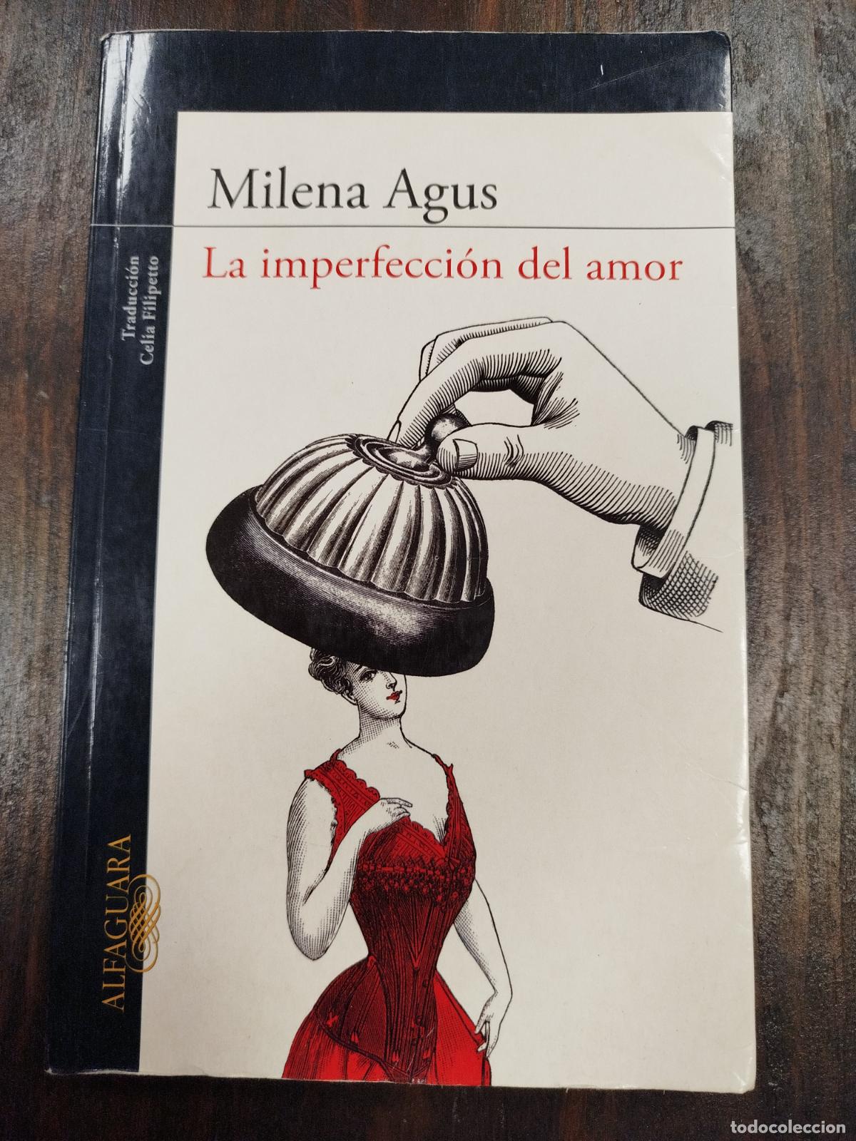 Libros de segunda mano: LA IMPERFECCI&Oacute;N DEL AMOR - MILENA AGUS - Foto 1