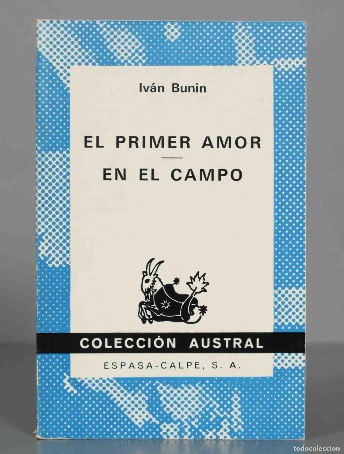 Libros de segunda mano: Iv&aacute;n Bunin EL PRIMER AMOR EN EL CAMPO AUSTRAL - Foto 1