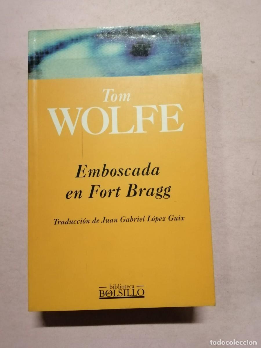 Libros de segunda mano: EMBOSCADA EN FORT BRAGG (TOM WOLFE) - Foto 1