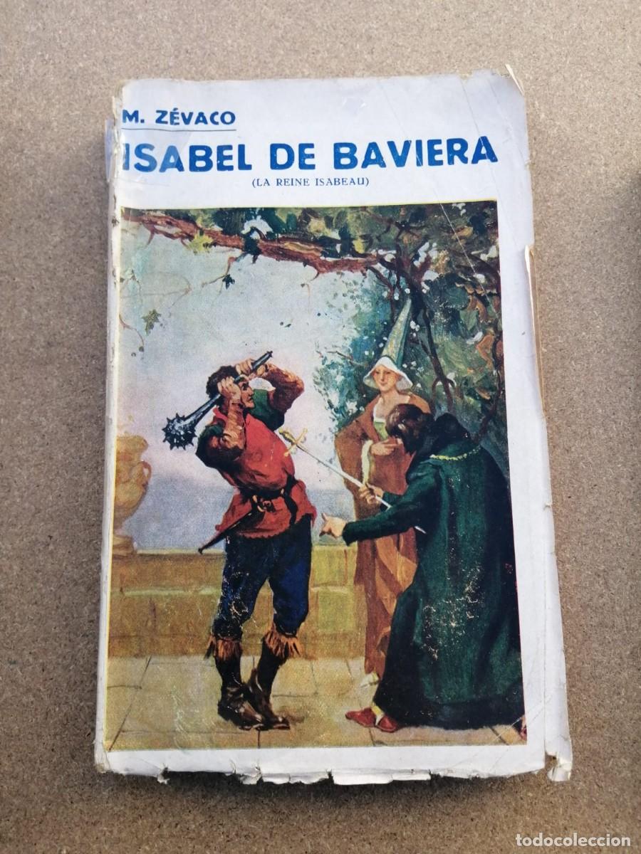 Libros de segunda mano: ISABEL DE BAVIERA (M. ZEVACO) - Foto 1