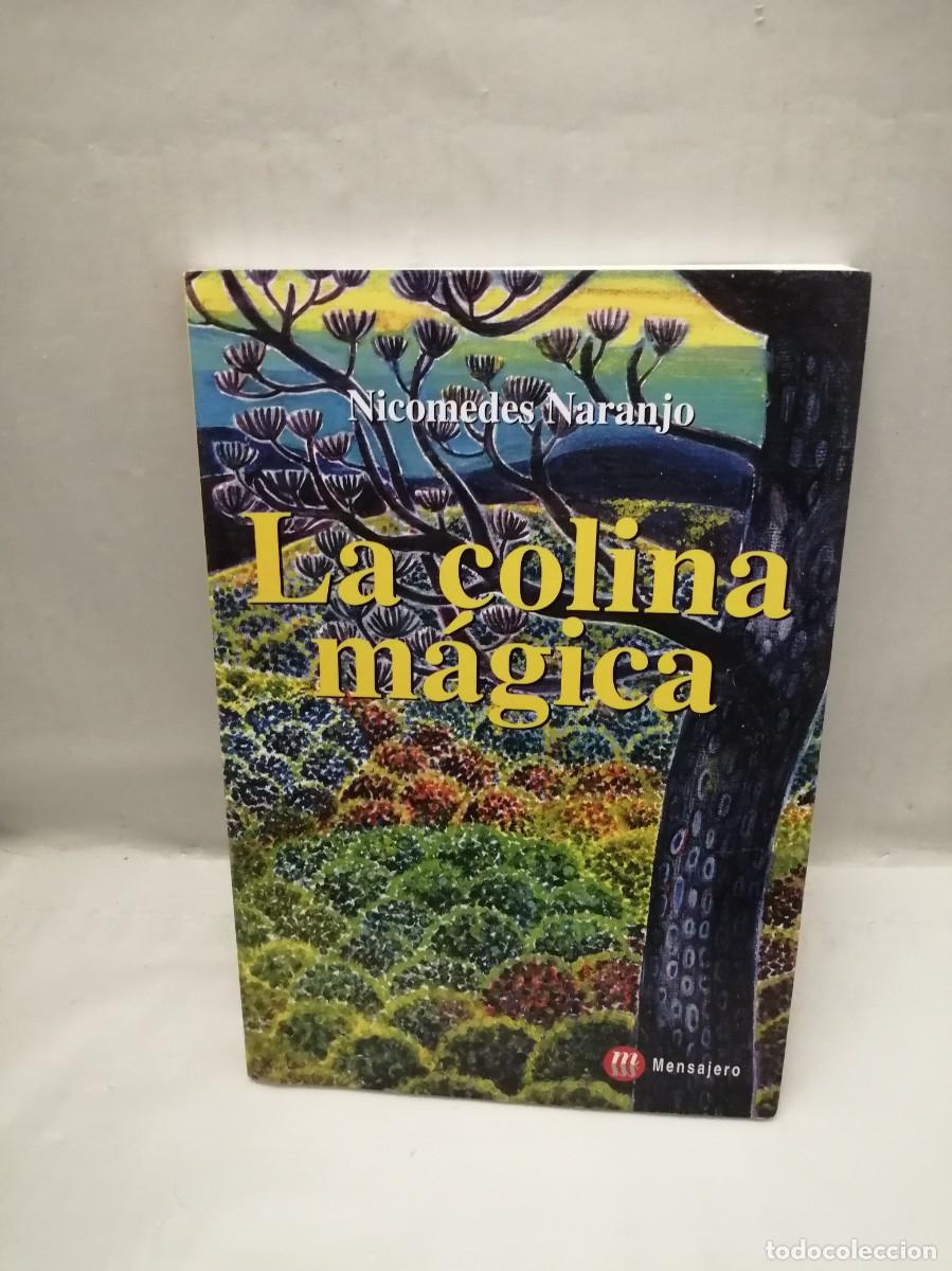 Livres d'occasion: La colina m&aacute;gica (Dedicatoria y firma aut&oacute;grafa de autor, Primera edici&oacute;n)