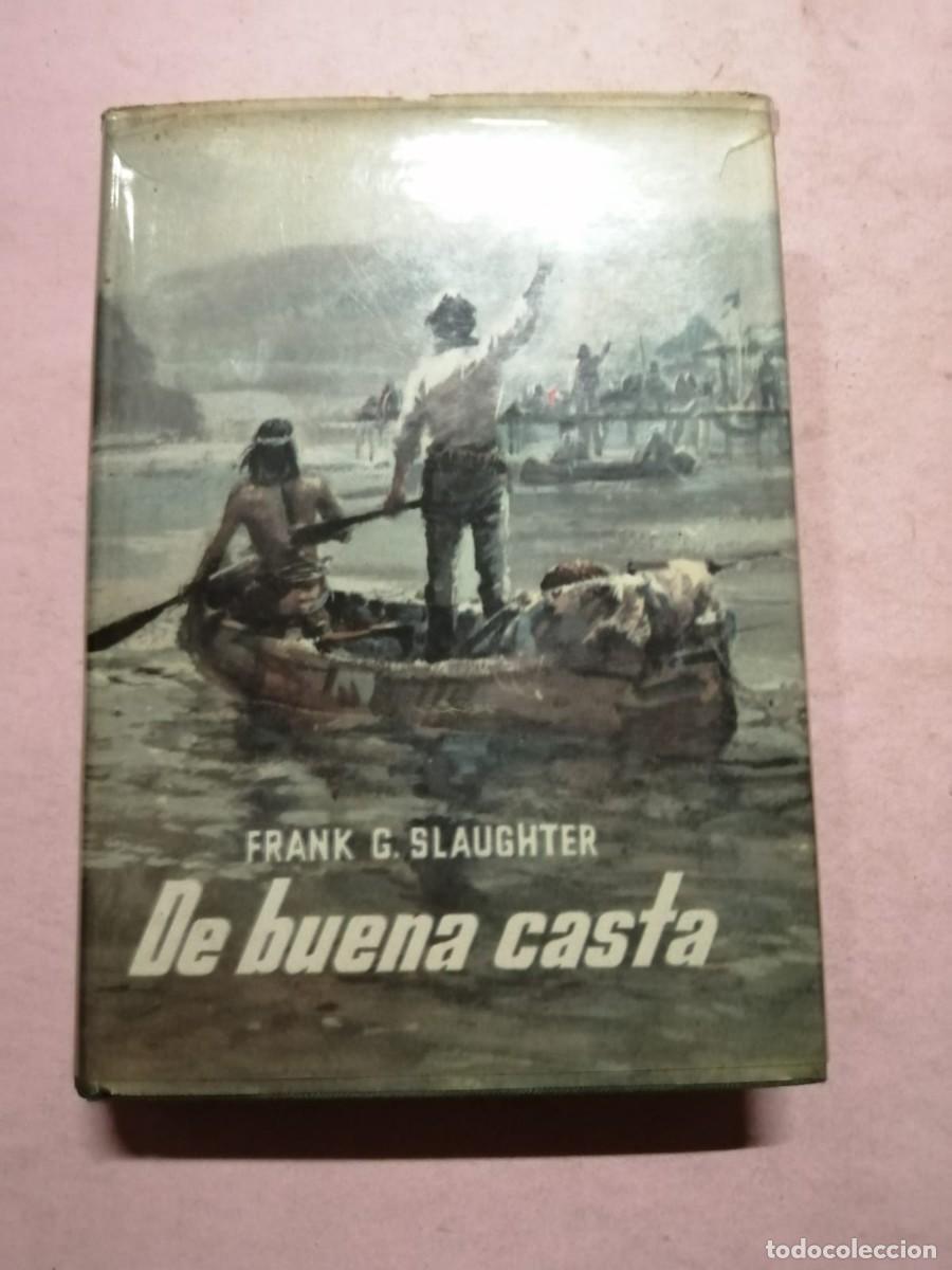 Libros de segunda mano: DE BUENA CASTA (FRANK G. SLAUGHTER) - Foto 1