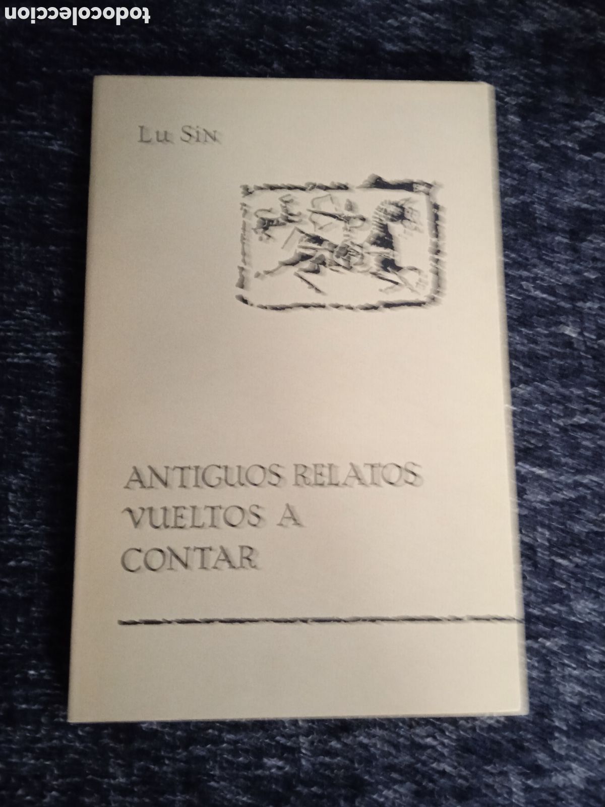 Gebrauchte B&uuml;cher: ANTIGUOS RELATOS VUELTOS A CONTAR / LU SIN - EDICIONES EN LENGUAS EXTRANJERAS 1972