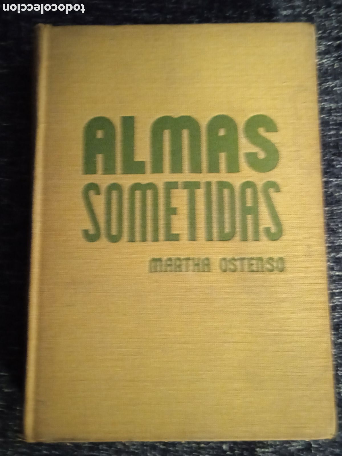 Gebrauchte B&uuml;cher: ALMAS SOMETIDAS / MARTHA OSTENSO