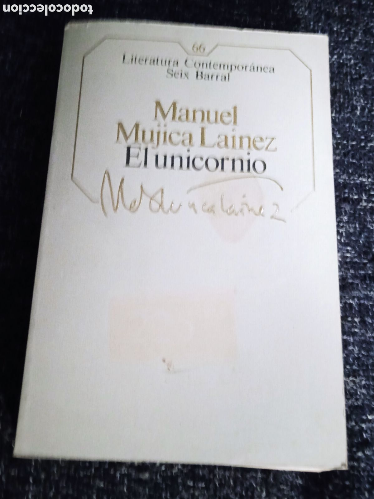 Libros de segunda mano: El unicornio: / Manuel Mujica L&aacute;inez