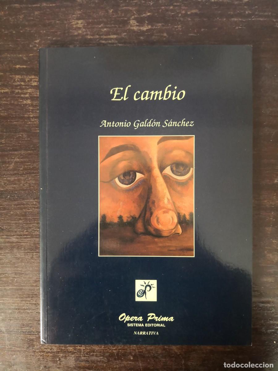 Libros de segunda mano: EL CAMBIO ANTONIO GALD&Oacute;N S&Aacute;NCHEZ - Foto 1