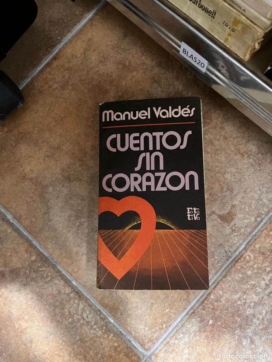 Libros de segunda mano: BLAS20 CUENTOS SIN CORAZON, MANUEL VALDES - Foto 1