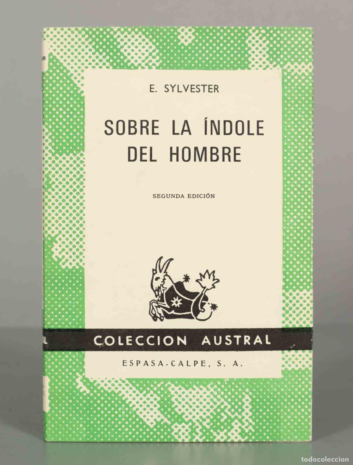 Libros de segunda mano: E. SYLVESTER SOBRE LA INDOLE DEL HOMBRE AUSTRAL