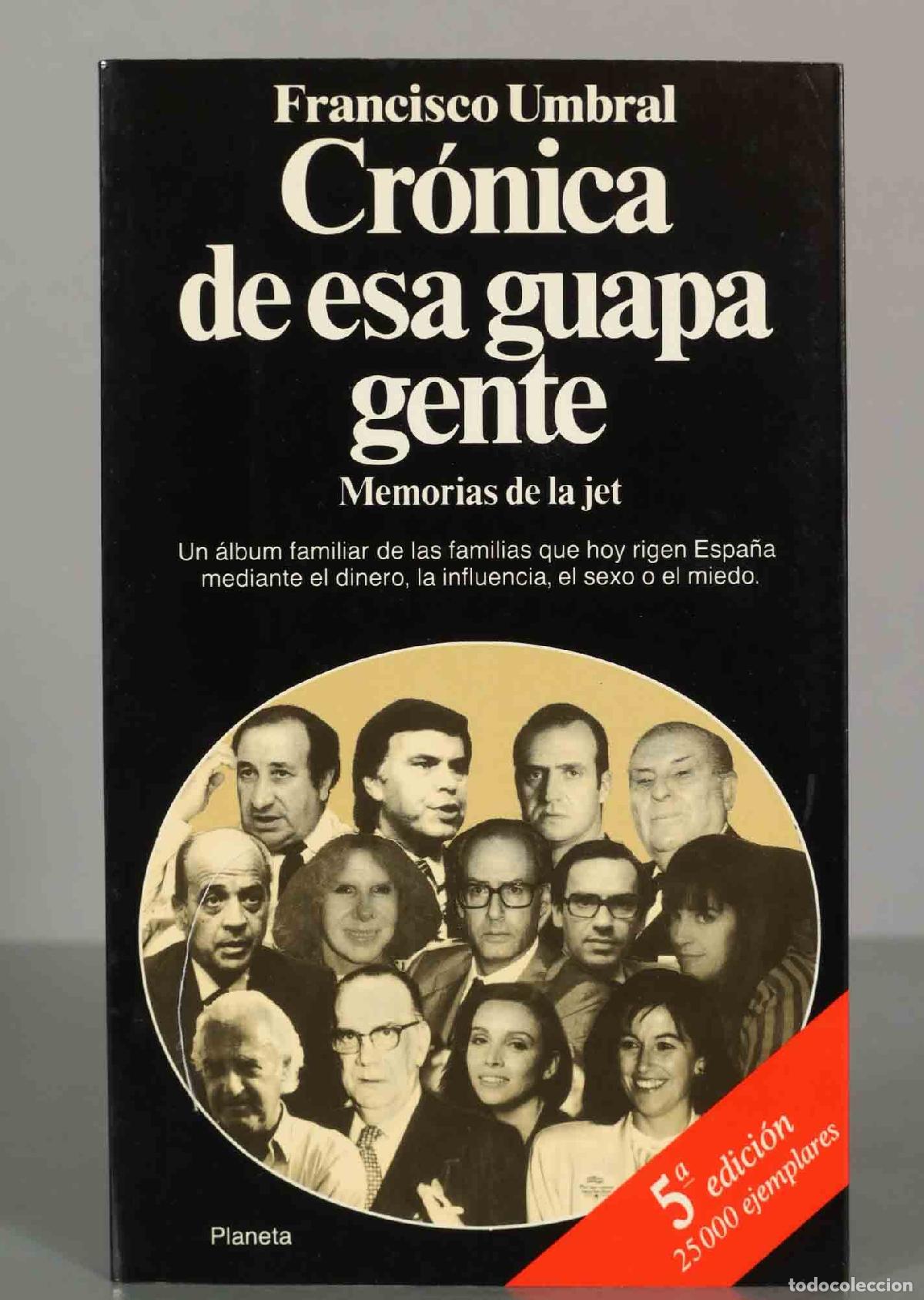 Livres d'occasion: Cr&oacute;nica de esa guapa gente Umbral, Francisco