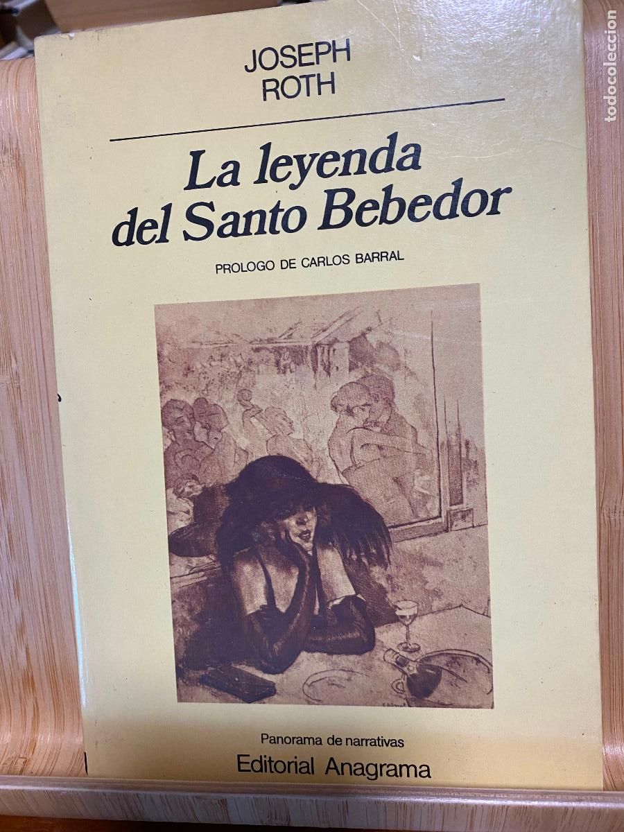 Libros de segunda mano: LA LEYENDA DEL SANTO BEBEDOR. JOSEPH ROTH. EDITORIAL ANAGRAMA