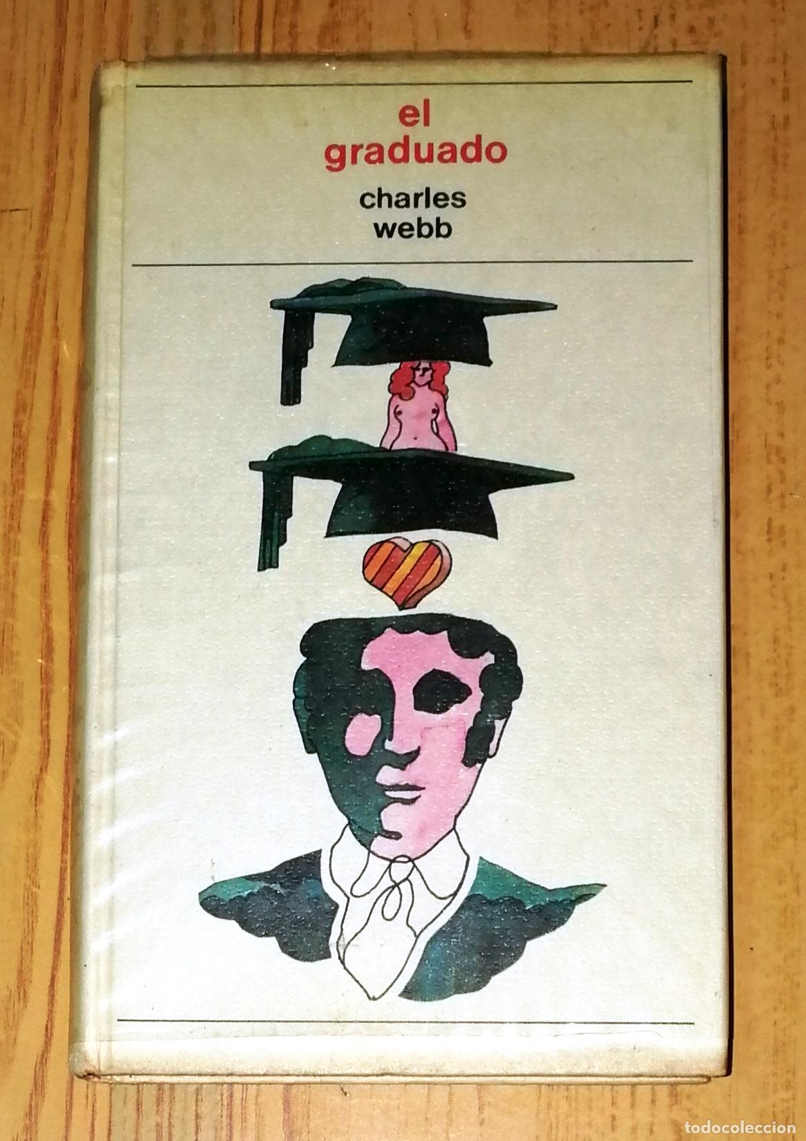 Libros de segunda mano: EL GRADUADO / Charles Webb. - C&iacute;rculo de Lectores, 1973