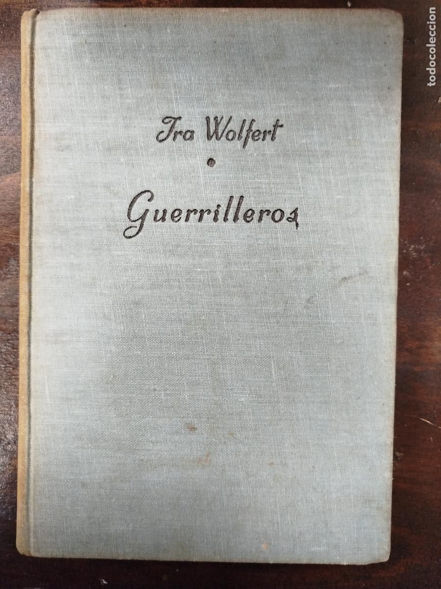 Libros de segunda mano: GUERRILLEROS - IRA WOLFERT - Foto 1