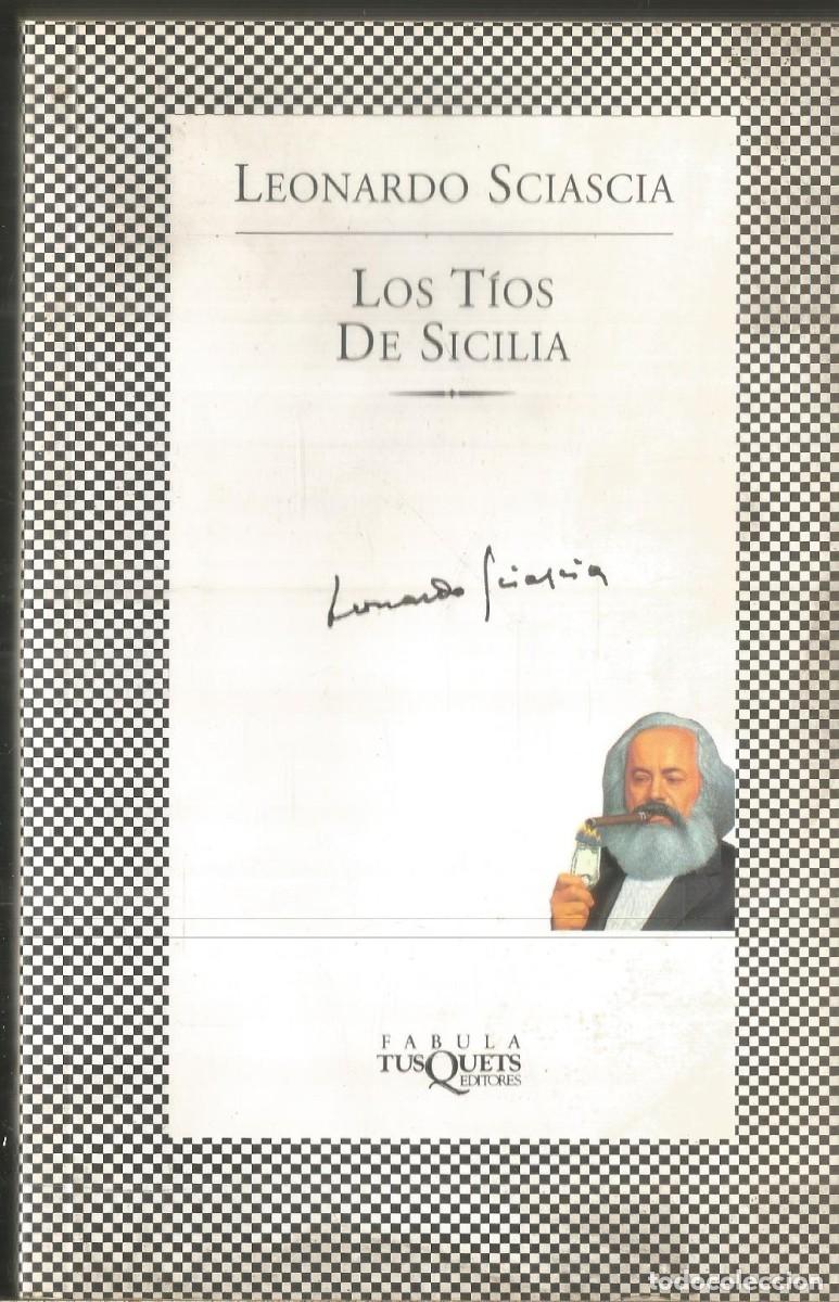 Libros de segunda mano: LEONARDO SCIASCIA. LOS TIOS DE SICILIA. TUSQUETS - Foto 1