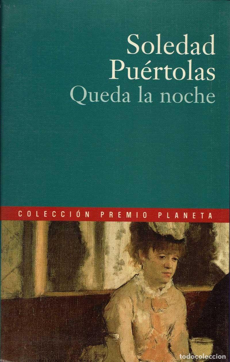 Libros de segunda mano: Queda la noche - Soledad Pu&eacute;rtolas - Foto 1
