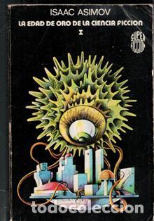 Libros de segunda mano: La edad de oro de la ciencia ficcion I. Isaac Asimov