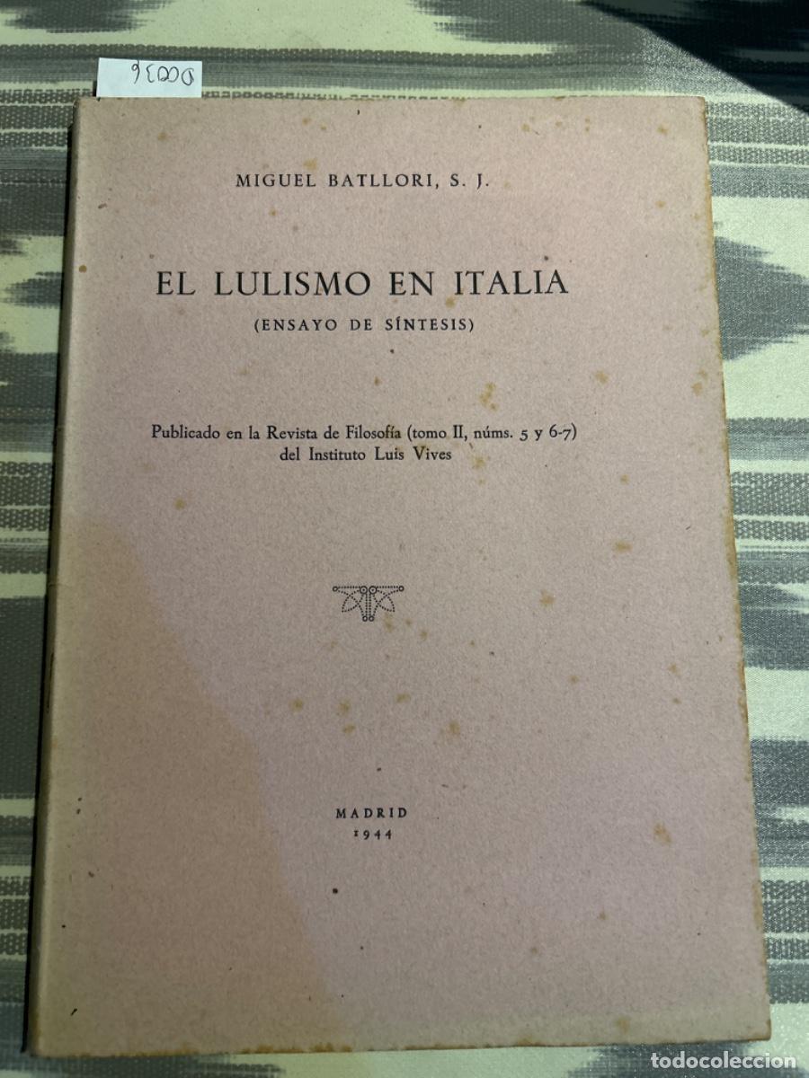 Libros de segunda mano: EL LULISMO EN ITALIA, ENSAYO DE SINTESIS, MIGUEL BATLLORI, DEDICADO