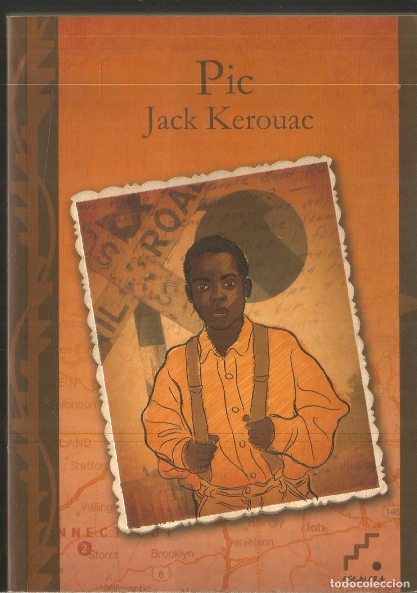 Libros de segunda mano: JACK KEROUAC. PIC. EDICIONES ESCALERA. PRIMERA EDICION - Foto 1