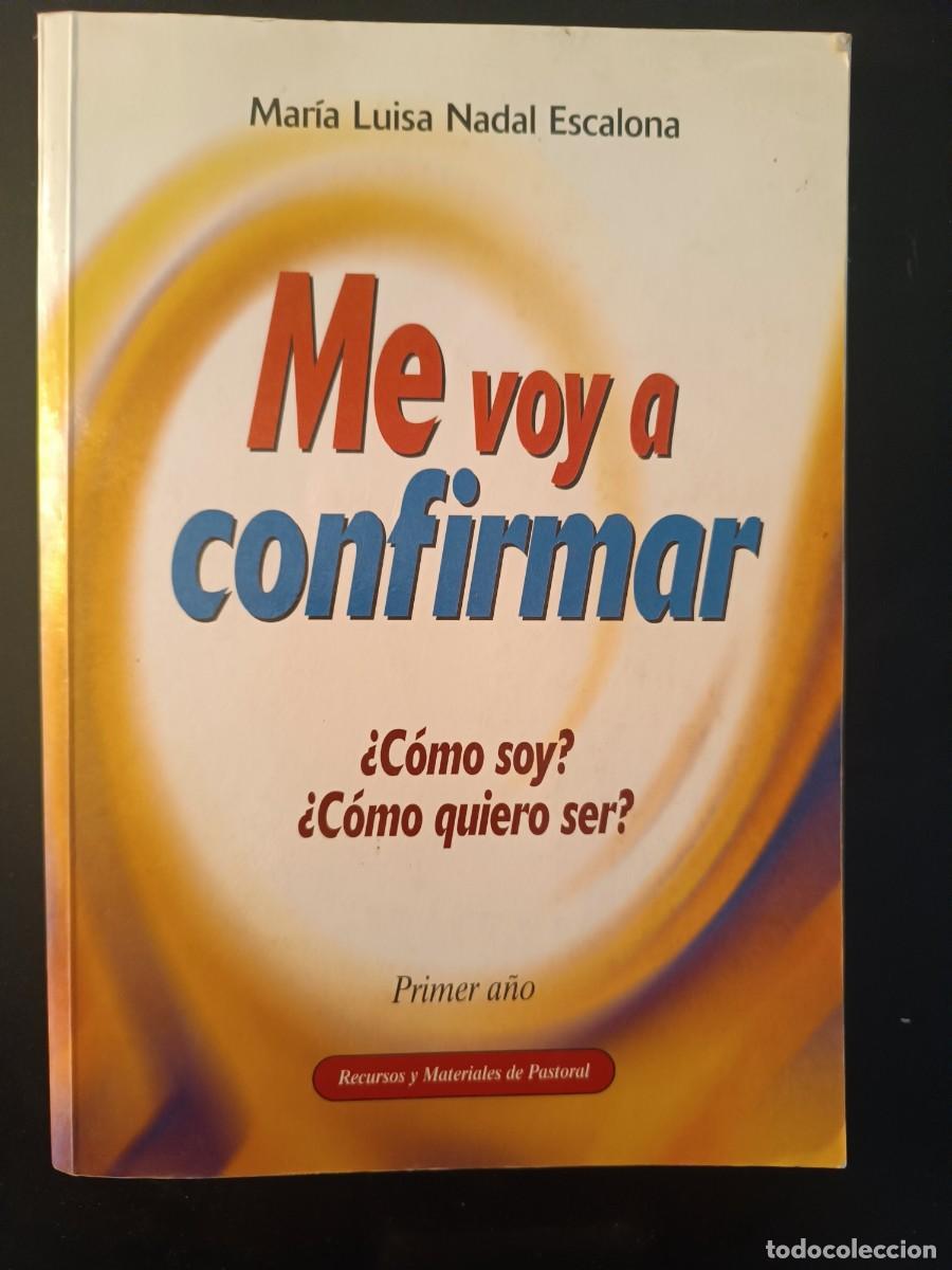 Second hand books: Me voy a confirmar &ndash; Primer a&ntilde;o - Mar&iacute;a Luisa Nadal