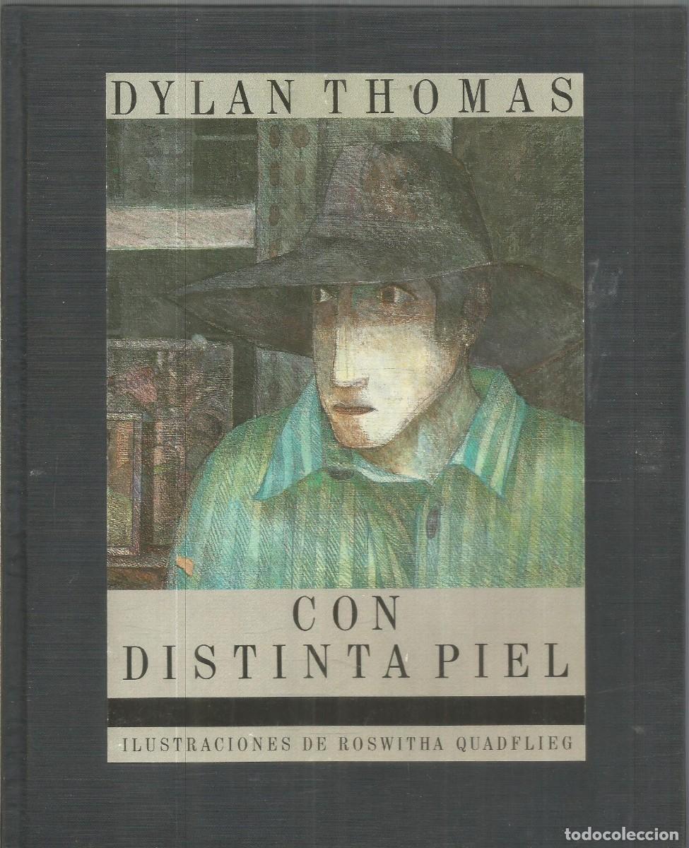 Libros de segunda mano: DYLAN THOMAS. CON DISTINTA PIEL. CIRCULO DE LECTORES - Foto 1