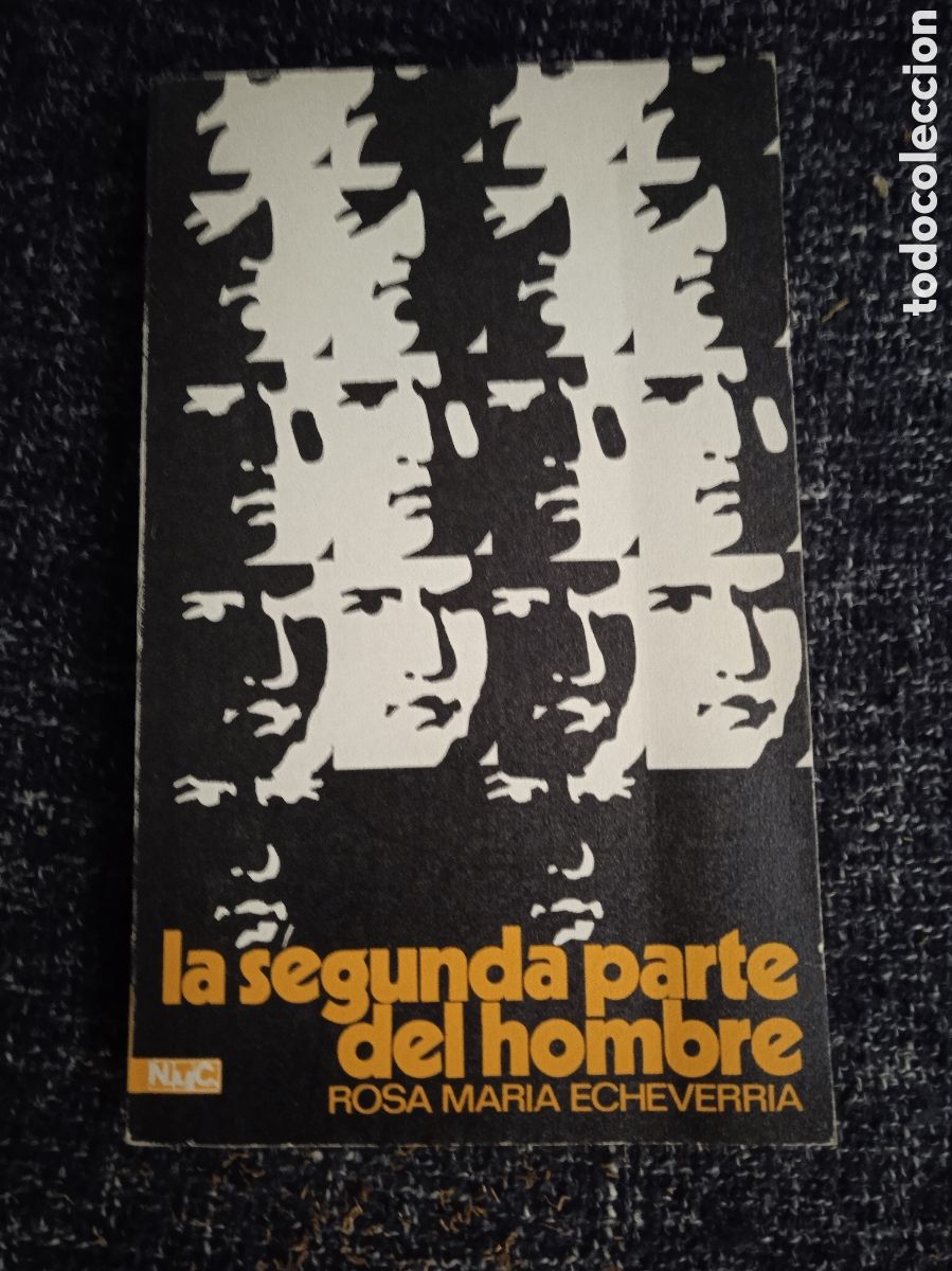 Libri di seconda mano: LA SEGUNDA PARTE DEL HOMBRE / Rosa Mar&iacute;a Echeverr&iacute;a