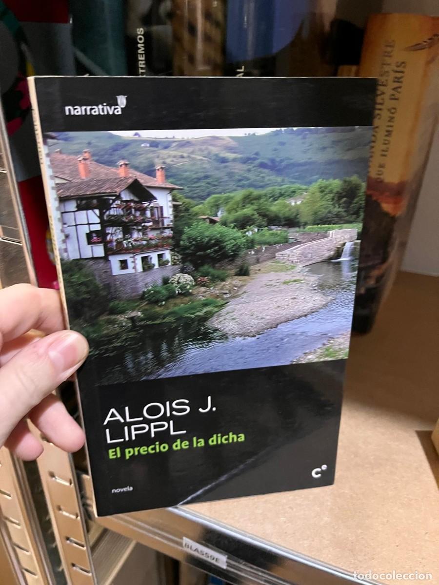Libros de segunda mano: BLAS59E EL PRECIO DE LA DICHA, ALOIS J LIPPL