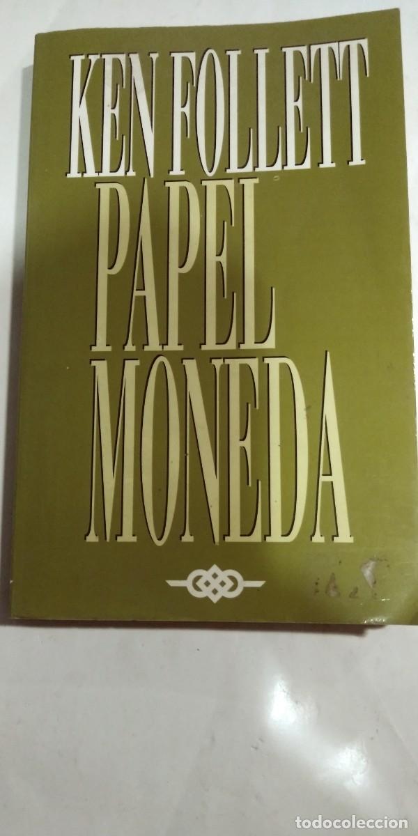 Libros de segunda mano: Papel de moneda Ken Follett - Foto 1