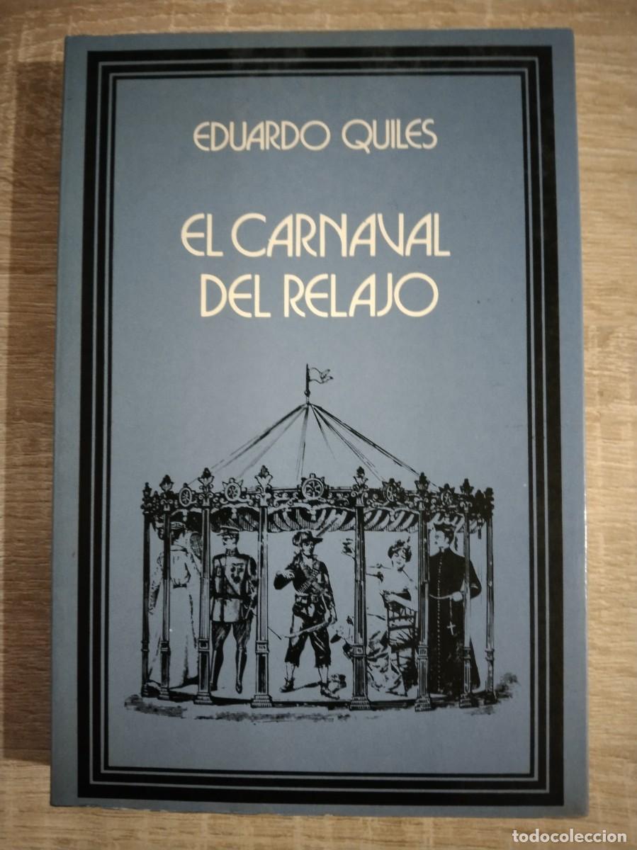 Libri di seconda mano: CARNAVAL DEL RELAJO, EL - Quiles, Eduardo