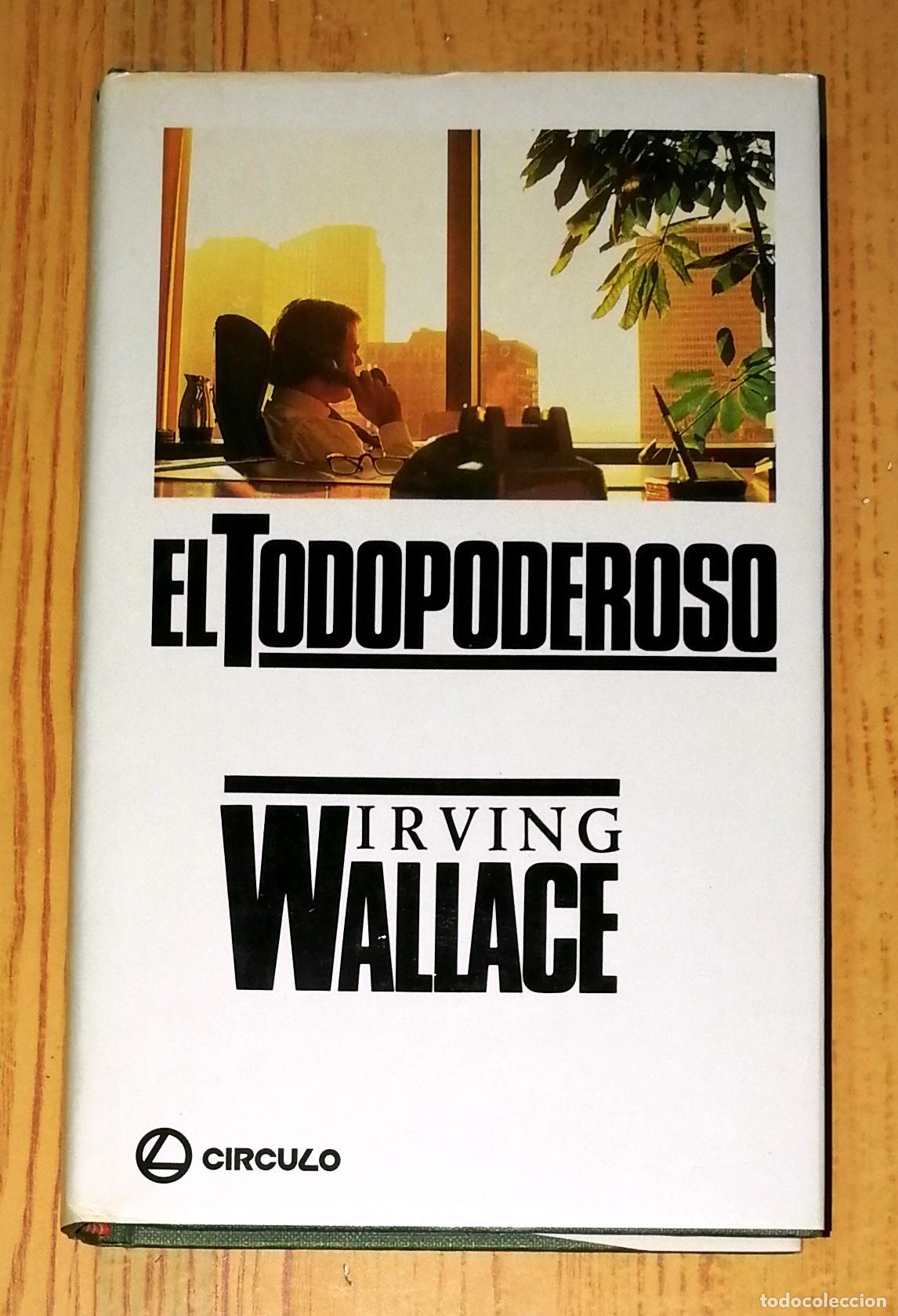Libros de segunda mano: EL TODOPODEROSO / Irving Wallace. - C&iacute;rculo de Lectores, 1984