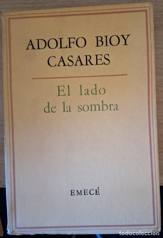 Gebrauchte B&uuml;cher: EL LADO DE LA SOMBRA. PRIMERA EDICION. - BIOY CASARES, Adolfo.