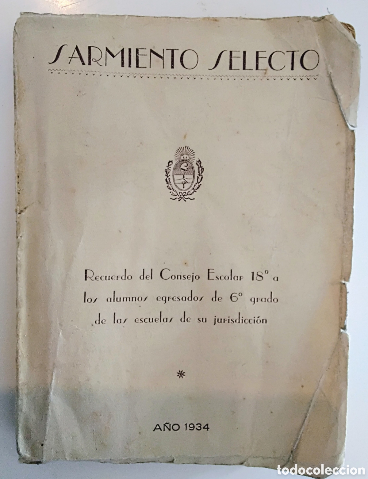 Libri di seconda mano: Sarmiento selecto (1934) Edici&oacute;n homenaje del Consejo Escolar 18&deg;, Buenos Aires