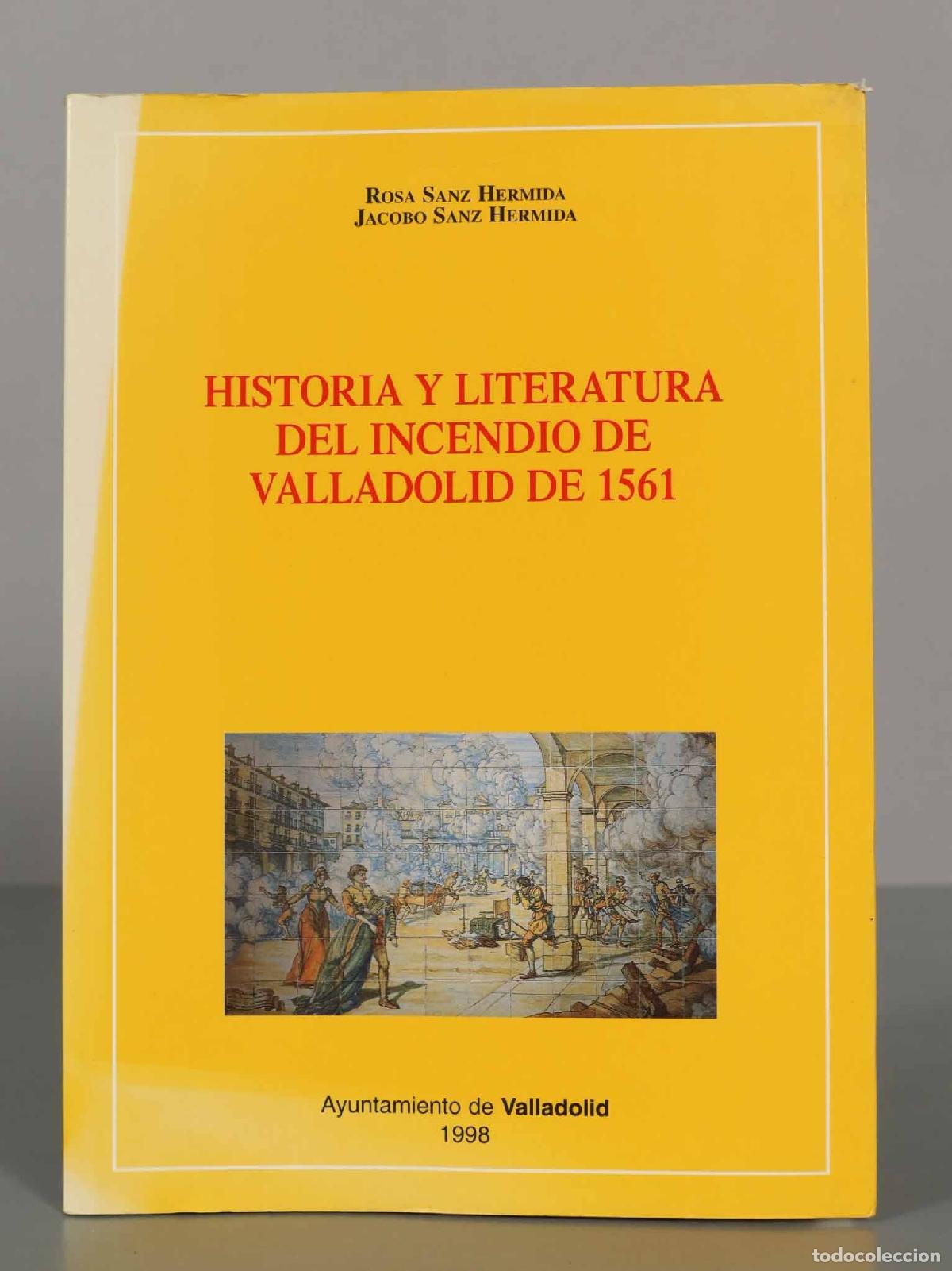 Livres d'occasion: Historia y literatura del incendio de Valladolid de 1561 HERMIDA
