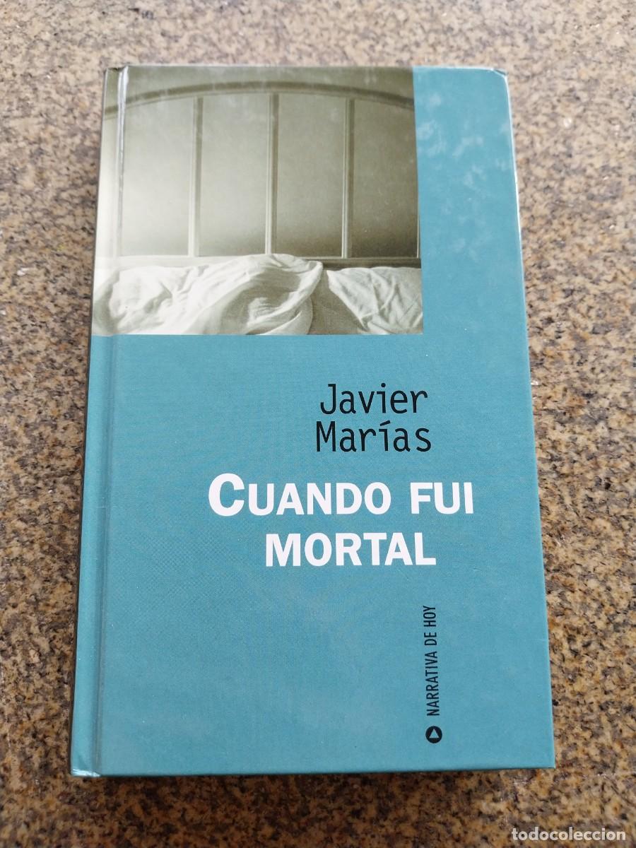 Libros de segunda mano: CUANDO FUI MORTAL -- JAVIER MARIASD -- - Foto 1