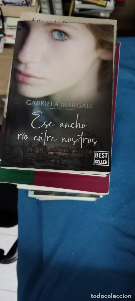 Libri di seconda mano: Ese ancho rio entre nosotros.- Margall, Gabriela LIBRO GG-IM