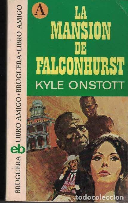 Libros de segunda mano: Kyle Onstott. La mansi&oacute;n de Falconhurst. - Foto 1