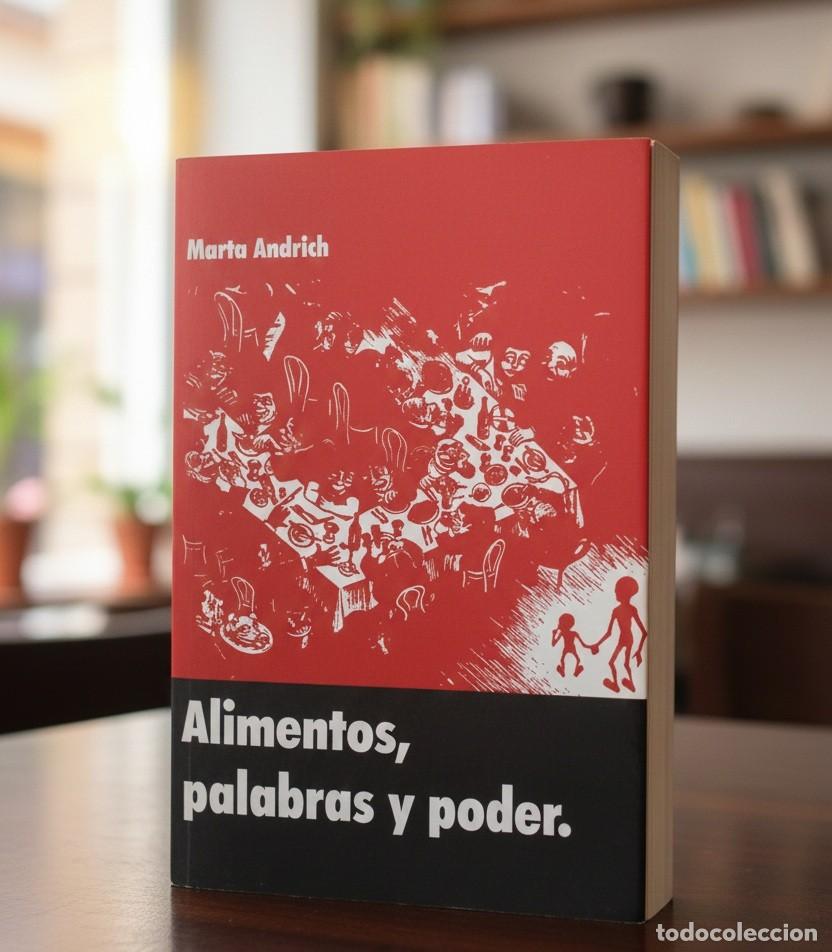 Libros de segunda mano: Marta Andrich &mdash; Alimentos, palabras y poder - LM - Foto 1