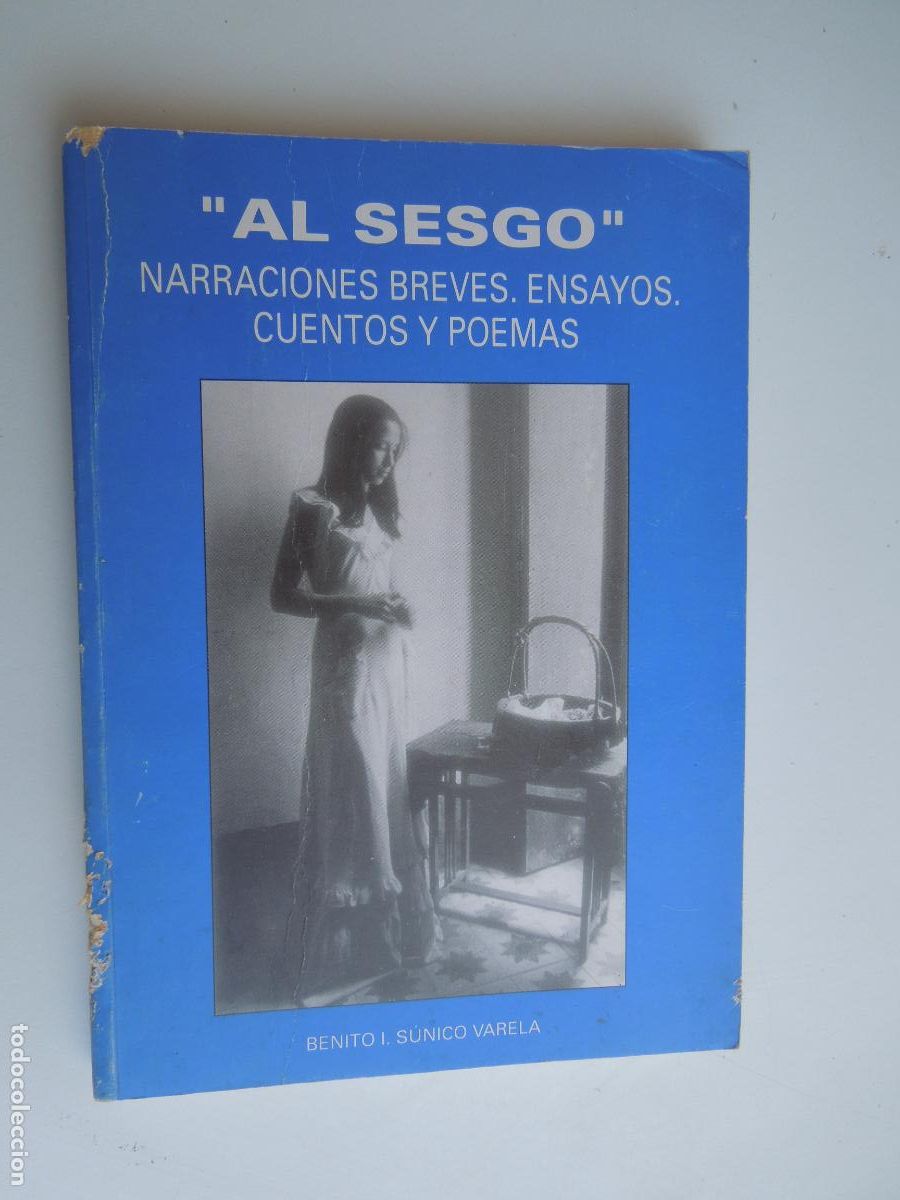 Livres d'occasion: AL SESGO - NARRACIONES BREVES , ENSAYOS , CUENTOS Y POEMAS - BENITO I. SUNICO VALERA -1993