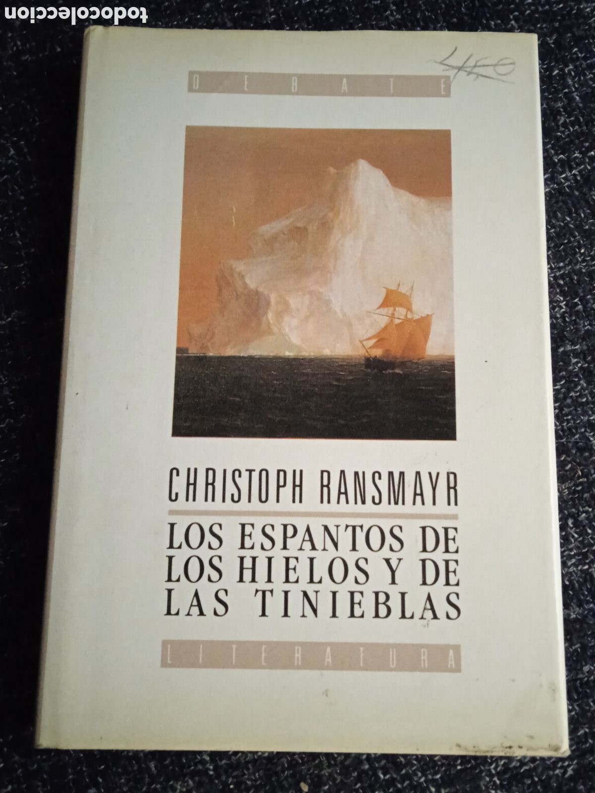 Libri di seconda mano: LOS ESPANTOS DE LOS HIELOS Y DE LAS TINIEBLAS / CHRISTOPH RANSMAYR -ED. DEBATE LITERATURA