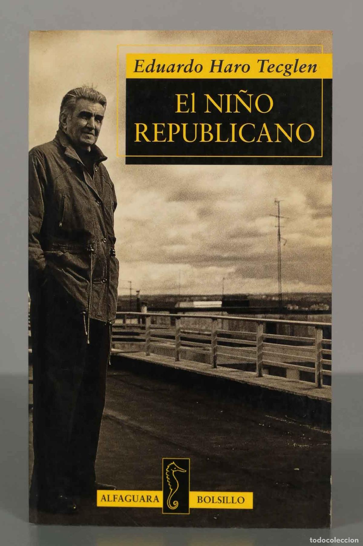 Libri di seconda mano: Eduardo Haro Tecglen El NI&Ntilde;O REPUBLICANO
