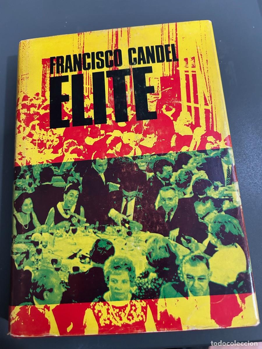 Libros de segunda mano: ELITE. FRANCISCO CANDEL. 1&ordf; EDICI&Oacute;N - Foto 1