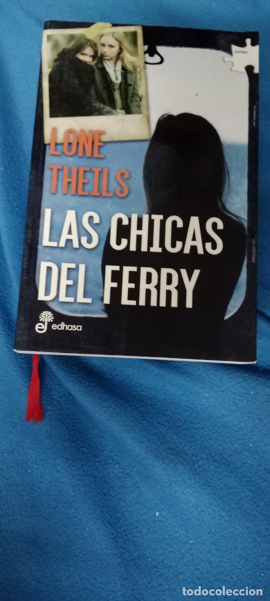 Libri di seconda mano: LAS CHICAS DEL FERRY (LONE THEILS) LIBRO TOP-11