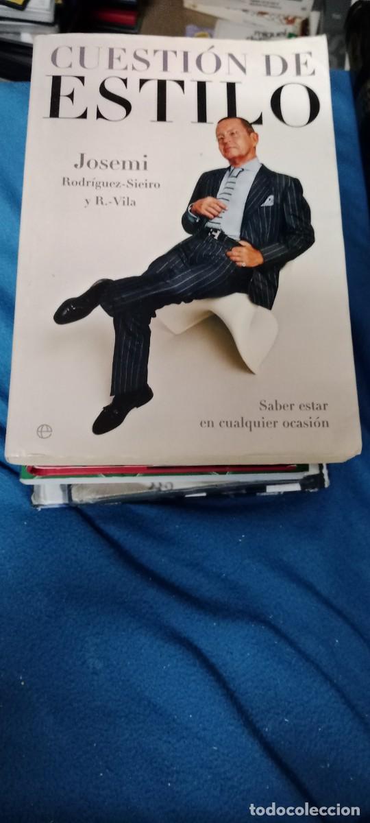 Libri di seconda mano: CUESTI&Oacute;N DE ESTILO. SABER ESTAR EN CUALQUIER OCASI&Oacute;N, RODR&Iacute;GUEZ-SIEIRO, JOSEMI LIBRO TOP-11