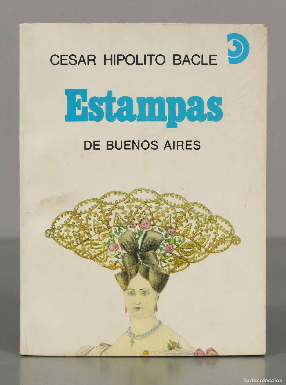Gebrauchte B&uuml;cher: Estampas de Buenos Aires. BACLE, C&eacute;sar Hip&oacute;lito.