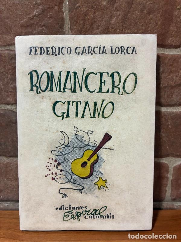 Libros de segunda mano: ROMANCERO GITANO - Federico Garc&iacute;a Lorca - Ediciones Espiral - Bogot&aacute; 1944 - Ilust. Dibujo de Lorca