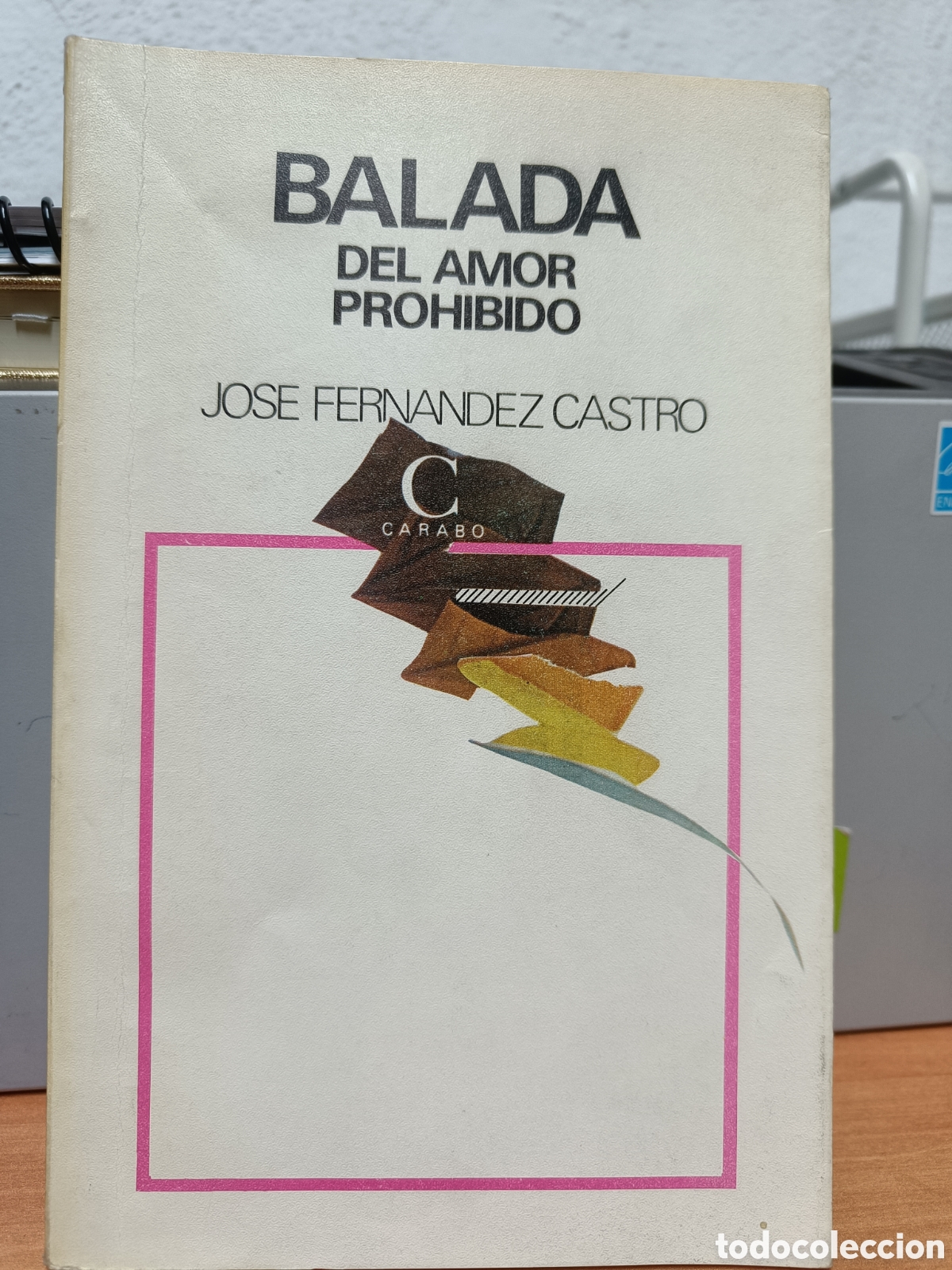 Gebrauchte B&uuml;cher: BALADA DEL AMOR PROHIBIDO. JOS&Eacute; FERN&Aacute;NDEZ CASTRO. CARABO