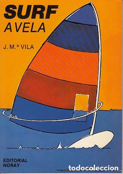 Libros de segunda mano: Surf a vela. J. M&ordf; Vila - Foto 1