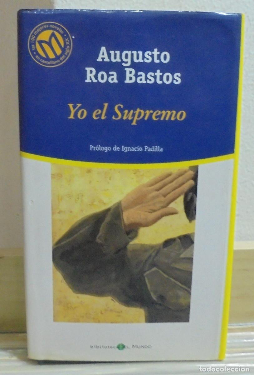 Libros de segunda mano: Yo el Supremo. Augusto Roa Bastos - Foto 1